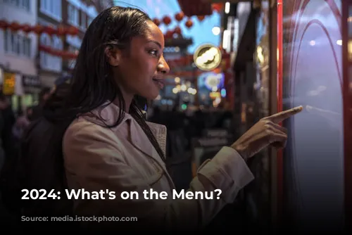 2024: What's on the Menu?