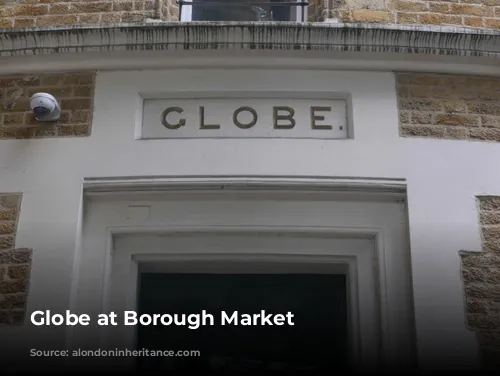 Globe at Borough Market