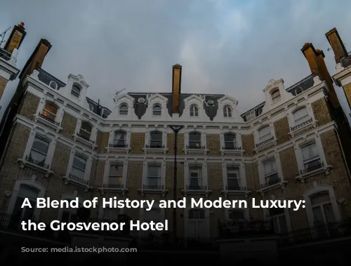 A Blend of History and Modern Luxury: Discover the Grosvenor Hotel