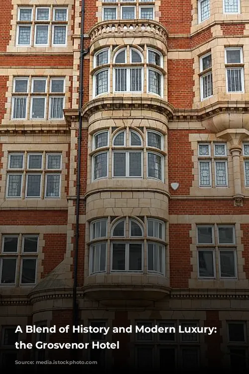 A Blend of History and Modern Luxury: Discover the Grosvenor Hotel