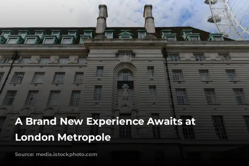 A Brand New Experience Awaits at Hilton London Metropole