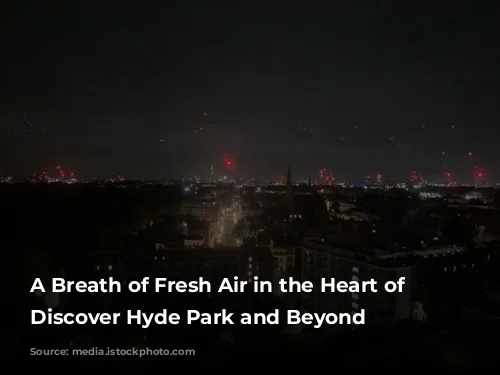 A Breath of Fresh Air in the Heart of London: Discover Hyde Park and Beyond