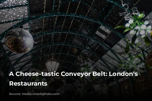 A Cheese-tastic Conveyor Belt: London's Quirkiest Restaurants