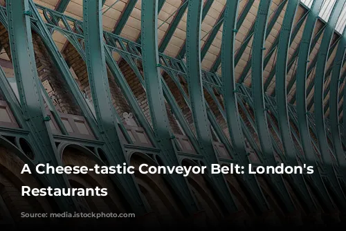 A Cheese-tastic Conveyor Belt: London's Quirkiest Restaurants