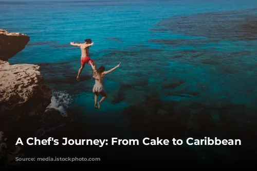 A Chef's Journey: From Cake to Caribbean Cuisine