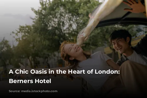 A Chic Oasis in the Heart of London: The Berners Hotel