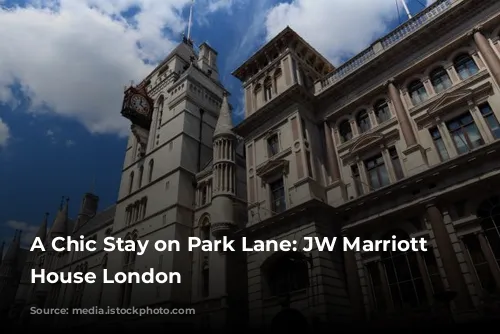 A Chic Stay on Park Lane:  JW Marriott Grosvenor House London