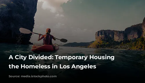 A City Divided: Temporary Housing for the Homeless in Los Angeles