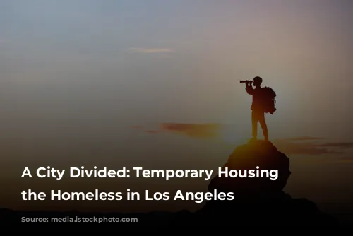 A City Divided: Temporary Housing for the Homeless in Los Angeles