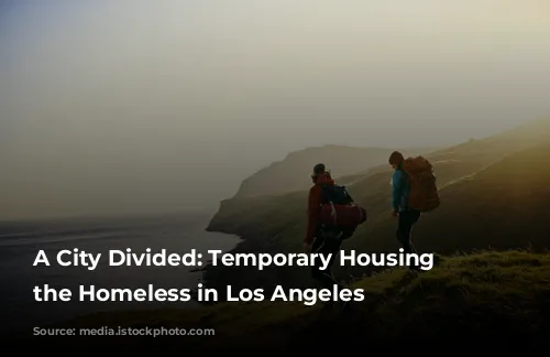 A City Divided: Temporary Housing for the Homeless in Los Angeles