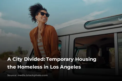 A City Divided: Temporary Housing for the Homeless in Los Angeles