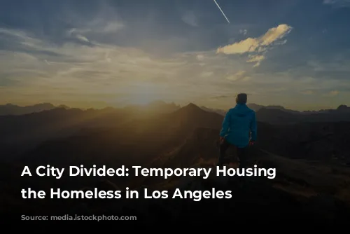 A City Divided: Temporary Housing for the Homeless in Los Angeles