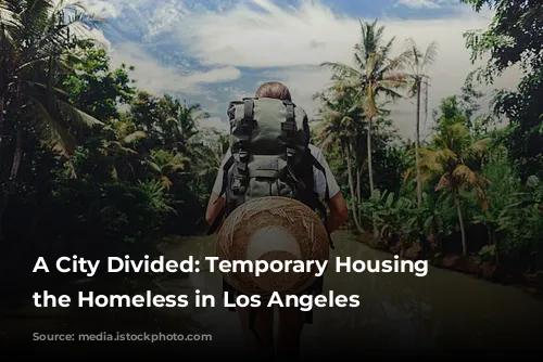 A City Divided: Temporary Housing for the Homeless in Los Angeles