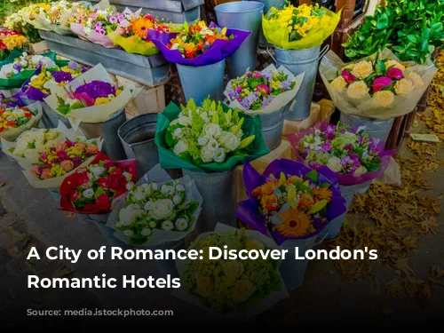 A City of Romance: Discover London's Most Romantic Hotels