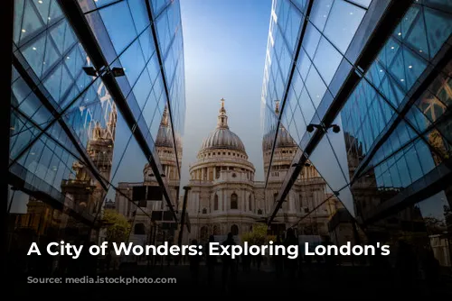 A City of Wonders: Exploring London's Charm