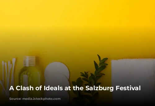 A Clash of Ideals at the Salzburg Festival