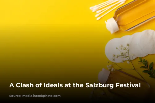 A Clash of Ideals at the Salzburg Festival