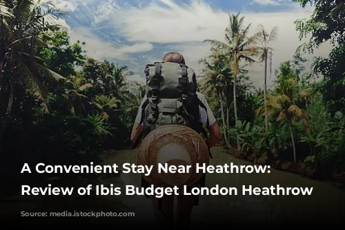 A Convenient Stay Near Heathrow: A Review of Ibis Budget London Heathrow Central