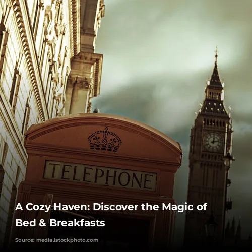 A Cozy Haven: Discover the Magic of European Bed & Breakfasts