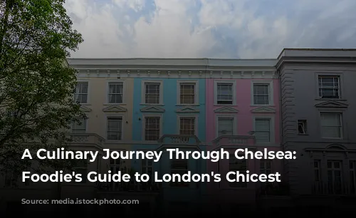 A Culinary Journey Through Chelsea: A Foodie's Guide to London's Chicest Neighborhood