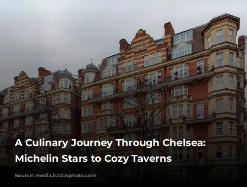 A Culinary Journey Through Chelsea: From Michelin Stars to Cozy Taverns