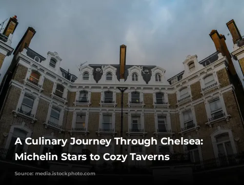 A Culinary Journey Through Chelsea: From Michelin Stars to Cozy Taverns