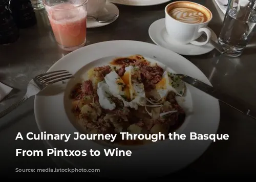 A Culinary Journey Through the Basque Country: From Pintxos to Wine