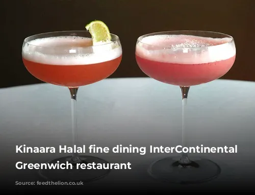 Kinaara Halal fine dining InterContinental London Greenwich restaurant