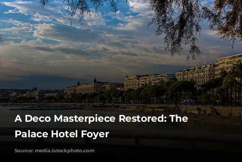 A Deco Masterpiece Restored: The Strand Palace Hotel Foyer