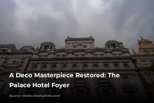 A Deco Masterpiece Restored: The Strand Palace Hotel Foyer