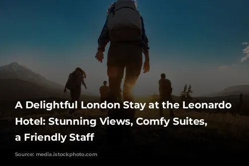 A Delightful London Stay at the Leonardo Royal Hotel: Stunning Views,  Comfy Suites, and a Friendly Staff