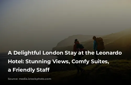 A Delightful London Stay at the Leonardo Royal Hotel: Stunning Views,  Comfy Suites, and a Friendly Staff