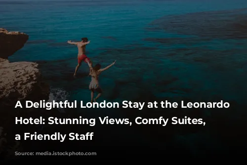 A Delightful London Stay at the Leonardo Royal Hotel: Stunning Views,  Comfy Suites, and a Friendly Staff