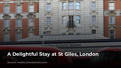 A Delightful Stay at St Giles, London