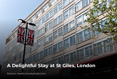 A Delightful Stay at St Giles, London