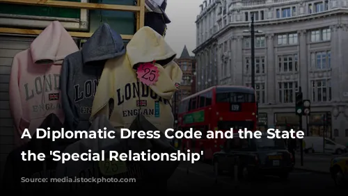 A Diplomatic Dress Code and the State of the 'Special Relationship'