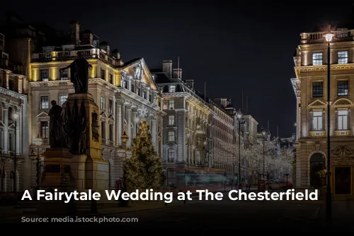 A Fairytale Wedding at The Chesterfield Mayfair