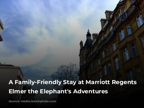 A Family-Friendly Stay at Marriott Regents Park:  Elmer the Elephant's Adventures