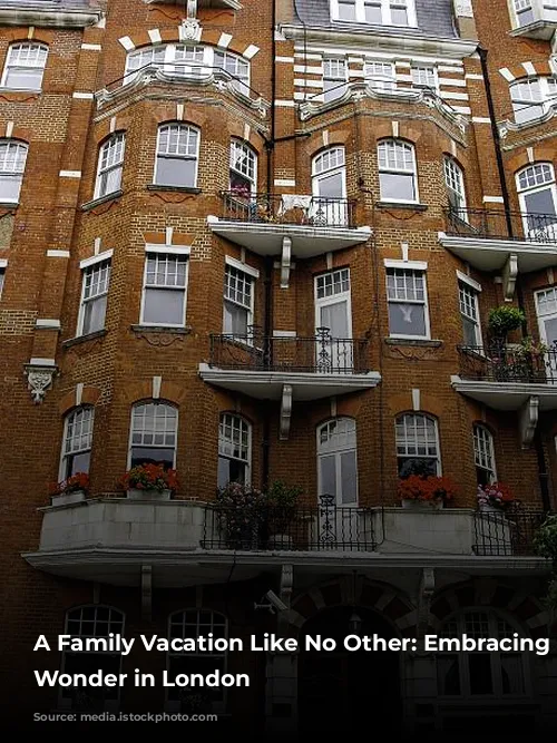 A Family Vacation Like No Other: Embracing Childhood Wonder in London