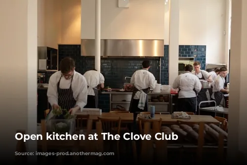 Open kitchen at The Clove Club