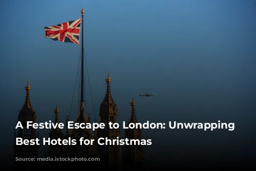 A Festive Escape to London: Unwrapping the Best Hotels for Christmas