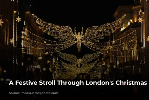 A Festive Stroll Through London's Christmas Markets