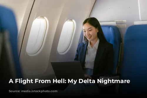 A Flight From Hell: My Delta Nightmare