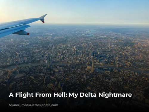 A Flight From Hell: My Delta Nightmare