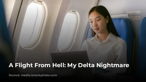 A Flight From Hell: My Delta Nightmare