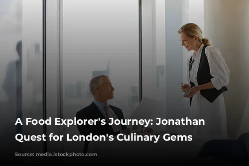 A Food Explorer's Journey: Jonathan Nunn's Quest for London's Culinary Gems