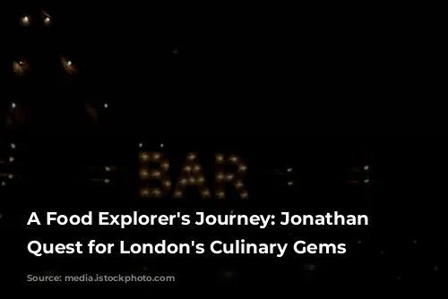 A Food Explorer's Journey: Jonathan Nunn's Quest for London's Culinary Gems