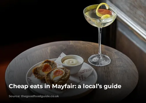 Cheap eats in Mayfair: a local’s guide