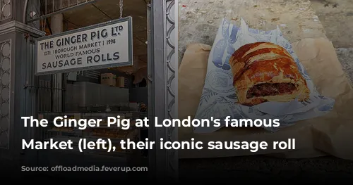 The Ginger Pig at London's famous Borough Market (left), their iconic sausage roll (right)