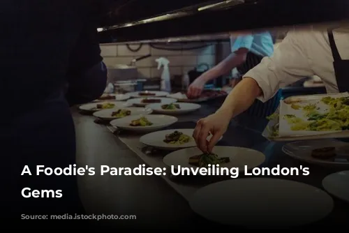 A Foodie's Paradise: Unveiling London's Culinary Gems